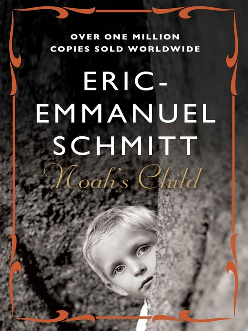 Title details for Noah's Child by Eric-Emmanuel Schmitt - Available